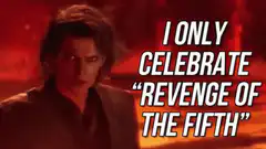 Anakin Skywalker I only celebrate revenge of the fifth