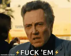 Christopher Walken Fuck Em