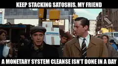 Keep Stacking Satoshis My Friend