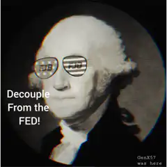 George Washington Decouple From The Fed Buy Bitcoin