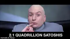 Dr Evil 2.1 Quadrillion Satoshis