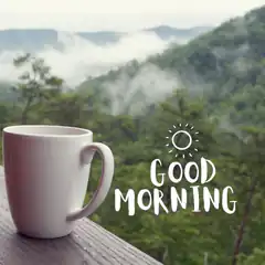 Good morning coffee mug mountains