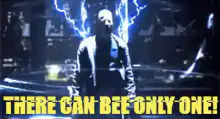 There Can Be Only One