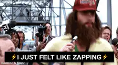 I Just Felt Like Zapping