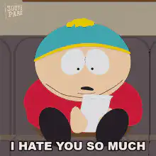 Cartman I Hate You So Much