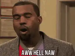 Kanye West Aww Hell Naw