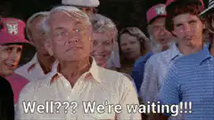 Well??? We're waiting!!!