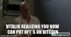 Vitalik realizing you can put NFTs on Bitcoin