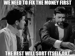We Need To Fix The Money First