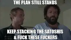 The Plan Still Stands Keep Stacking the Satoshis