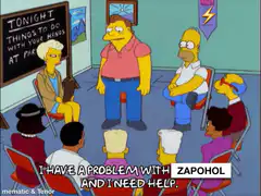 Homer Simpson I have a problem with zapohol
