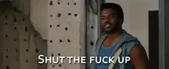 Shut the fuck up meme