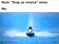 Nostr drop an invoice notes me