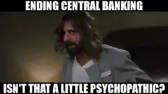 Isn't That A Little Psychopathic Central Banking