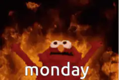Elmo in flames with monday text