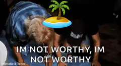 Im Not Worthy Island Emoji