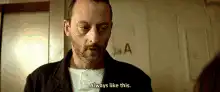 Jean Reno always like this
