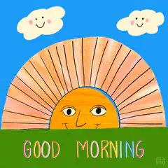 Good Morning Sun and Clouds