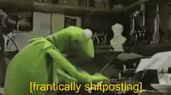Kermit typing frantically