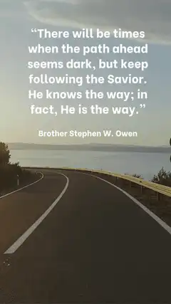 Road quote by Brother Stephen W. Owen