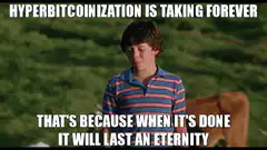 Hyperbitcoinization is taking forever