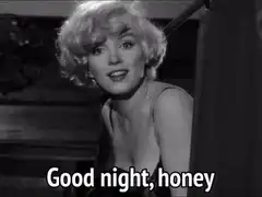 Marilyn Monroe Good Night Honey
