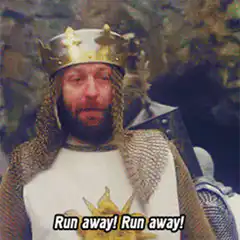 Run away! Run away! Monty Python