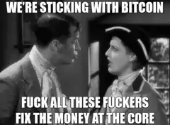 We're Sticking With Bitcoin Meme