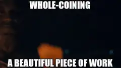 Whole-coining a beautiful piece of work