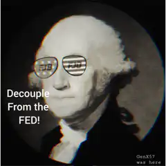 George Washington sunglasses Decouple From the FED Buy Bitcoin Instead
